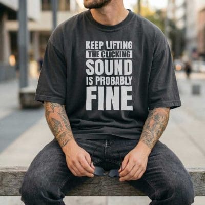 Keep Lifting The Clicking Sound Is Probably Fine 6