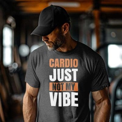 Cardio Just Not My Vibe 1
