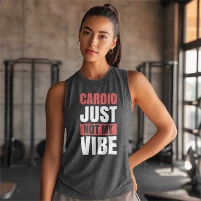 Cardio Just Not My Vibe 11