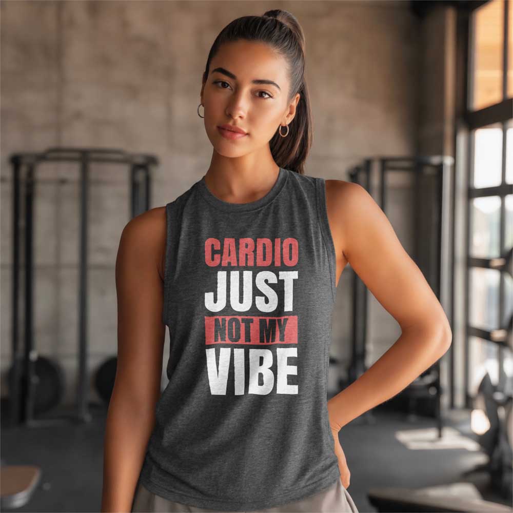 Cardio Just Not My Vibe 11