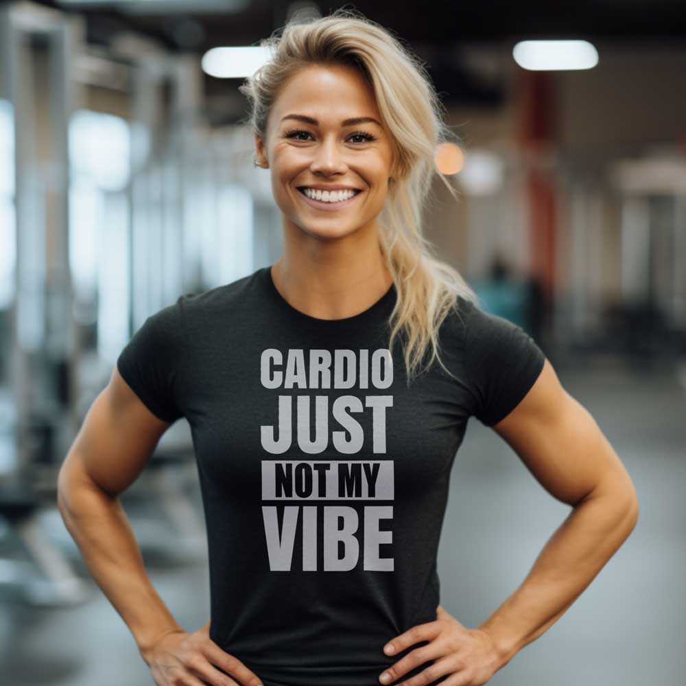 Cardio Just Not My Vibe 5