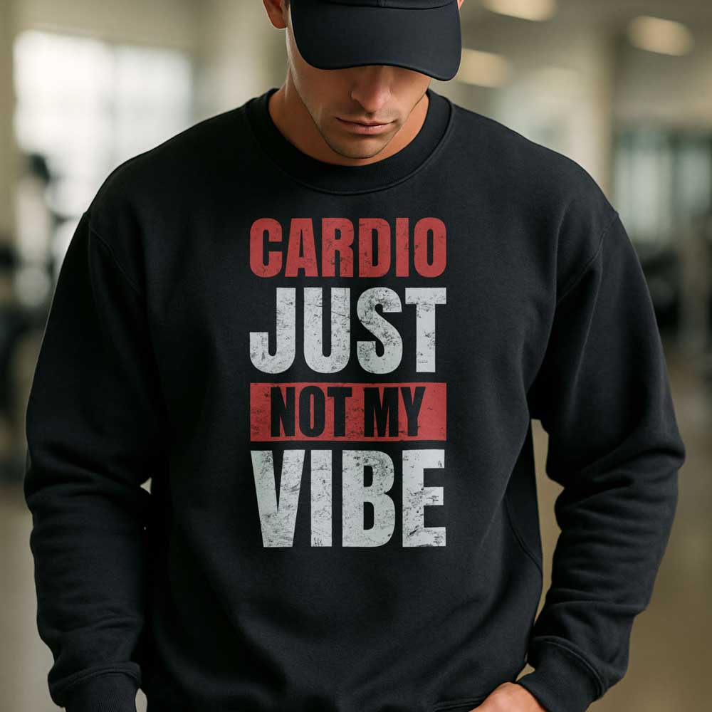 Cardio Just Not My Vibe 9