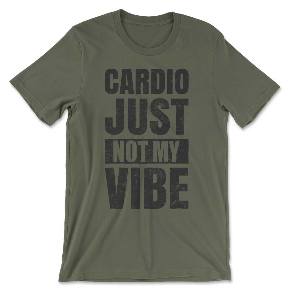 Cardio Just Not My Vibe B Shirt