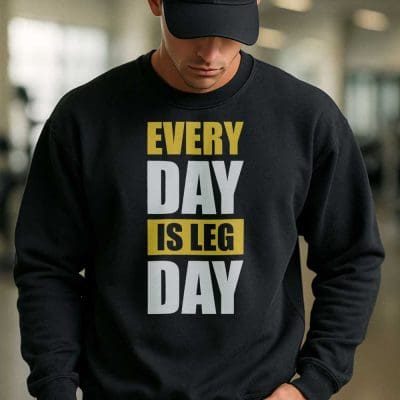 Every Day Is Leg Day 9