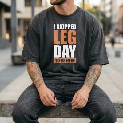 I Skipped Leg Day To Be Here 6