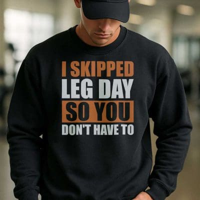 I Skipped leg Day So You Don't Have To 9