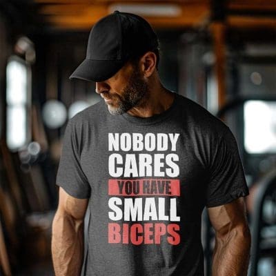 Nobody Cares You Have Small Biceps 1