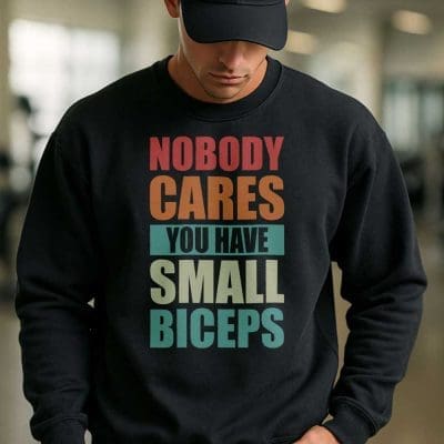 Nobody Cares You Have Small Biceps 9