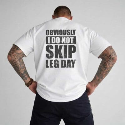 Obviously I Do Not Skip Leg Day 14