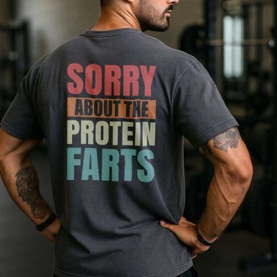 Sorry About The Protein Farts T Shirt Mockup 19