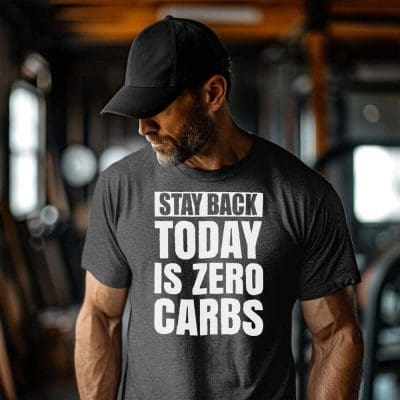 Stay Back Today Is Zero Carbs T Shirt Mockup 10