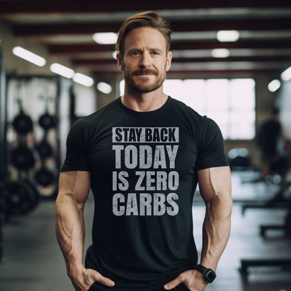 Stay Back Today Is Zero Carbs T Shirt Mockup 11