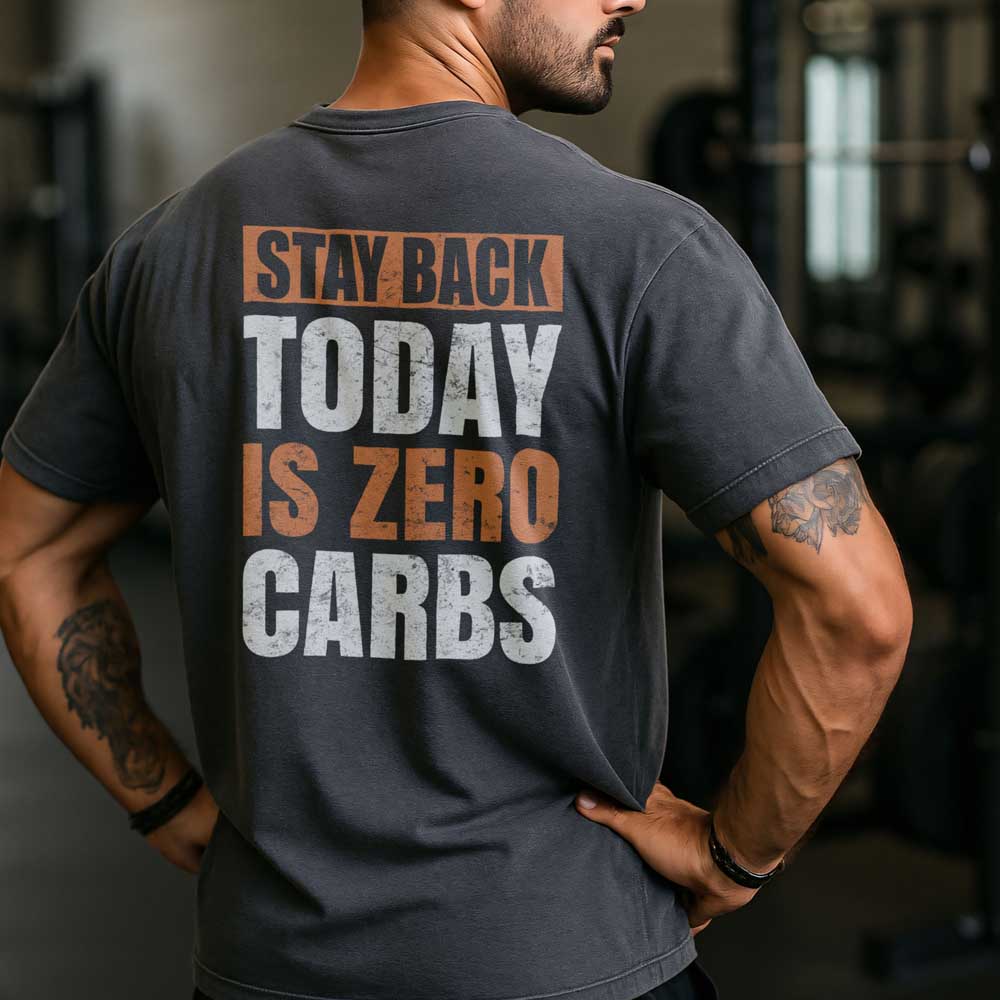 Stay Back Today Is Zero Carbs T Shirt Mockup 19