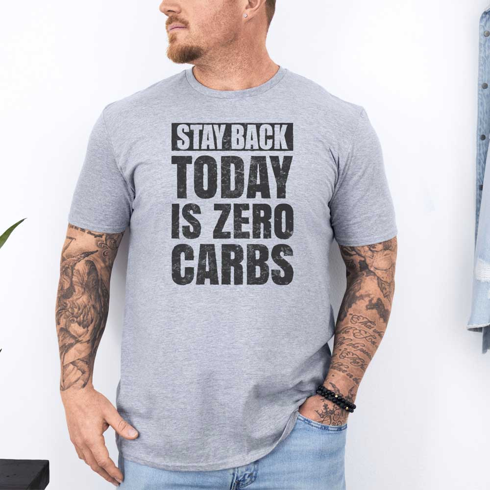 Stay Back Today Is Zero Carbs T Shirt Mockup 2