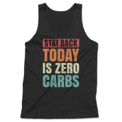 Stay Back Today Is Zero Carbs T Shirt Mockup 22