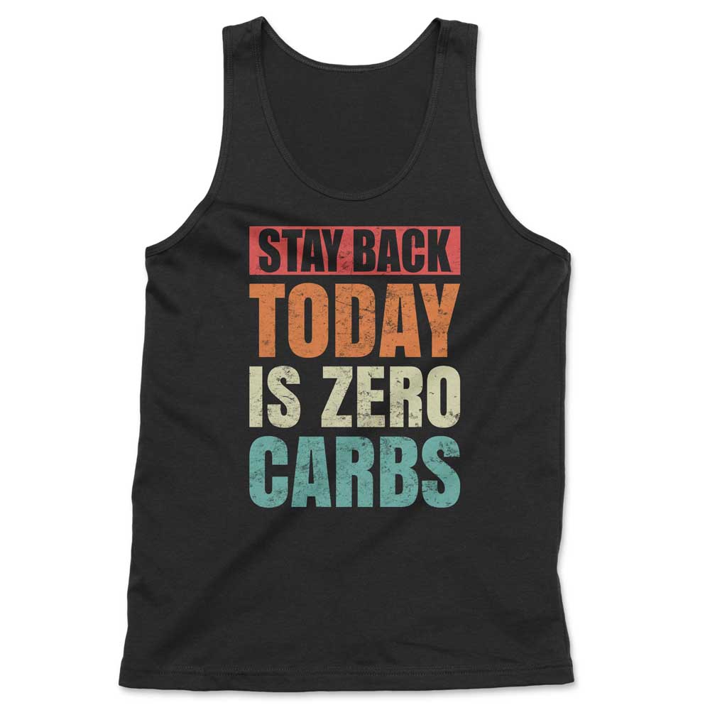 Stay Back Today Is Zero Carbs T Shirt Mockup 22