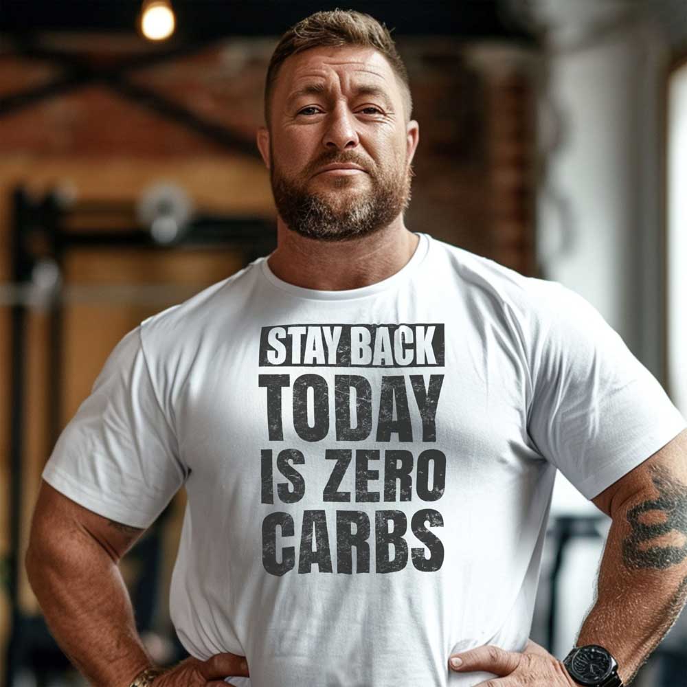 Stay Back Today Is Zero Carbs T Shirt Mockup 25