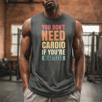 You Don't Need Cardio If You're Heartless 12