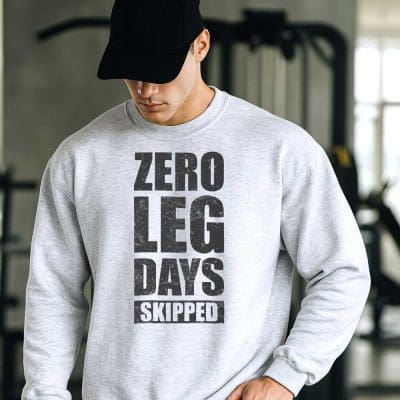 Zero Leg Days Skipped 13