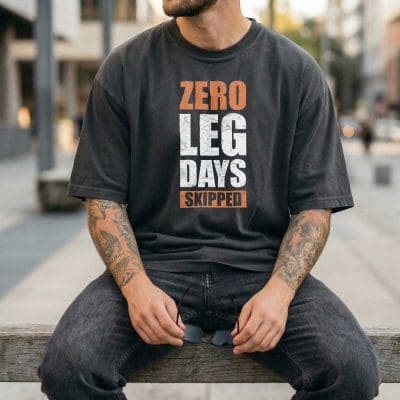 Zero Leg Days Skipped 6