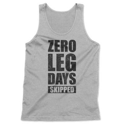 Zero Leg Days Skipped B Tank