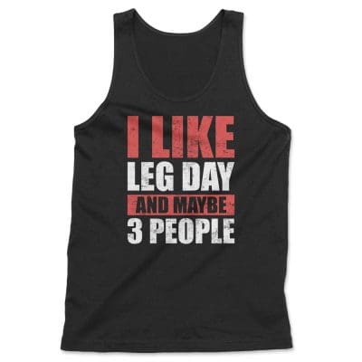I Like Leg Day And Maybe 3 People T Shirt Mockup 22