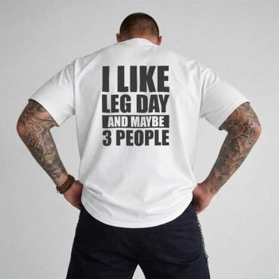 I Like Leg Day And Maybe 3 People T Shirt Mockup 25