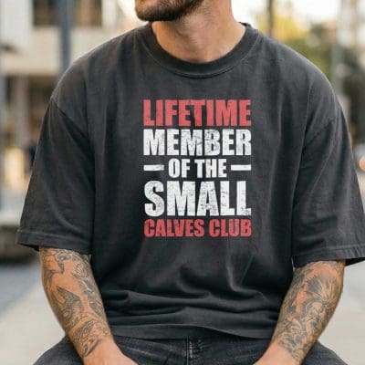 Lifetime Member Of The Small Calves Club T Shirt Mockup 15