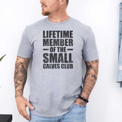 Lifetime Member Of The Small Calves Club T Shirt Mockup 2