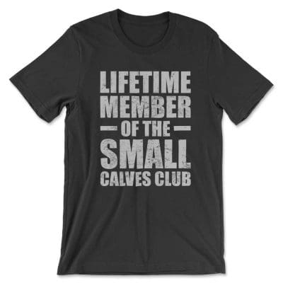 Lifetime Member Of The Small Calves Club T Shirt Mockup 23