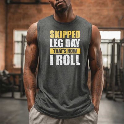 Skipped Leg Day That's How I Roll T Shirt Mockup 21
